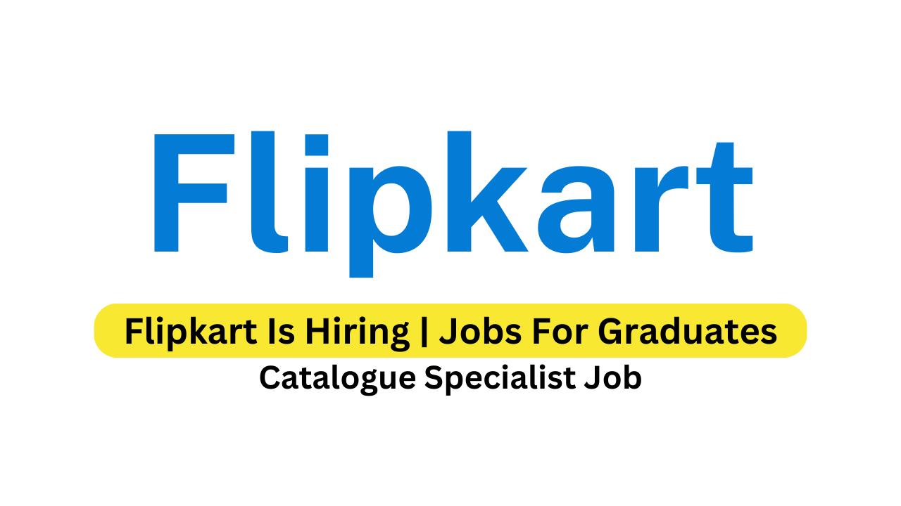 Flipkart Is Hiring