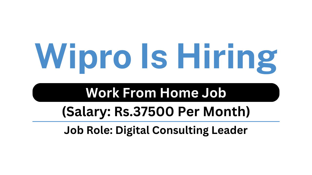 Wipro Job Digital Consulting Leader Work From Home Job Apply Now