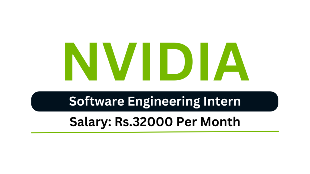 NVIDIA Is Hiring Software Engineering Intern Freshers Are Eligible