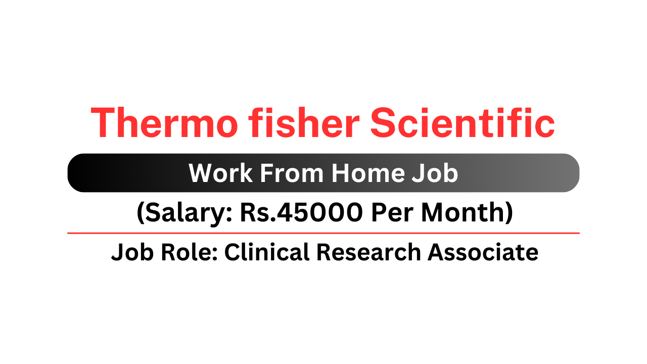 Thermo Fisher Scientific Job | Work From Home Job | Clinical Research