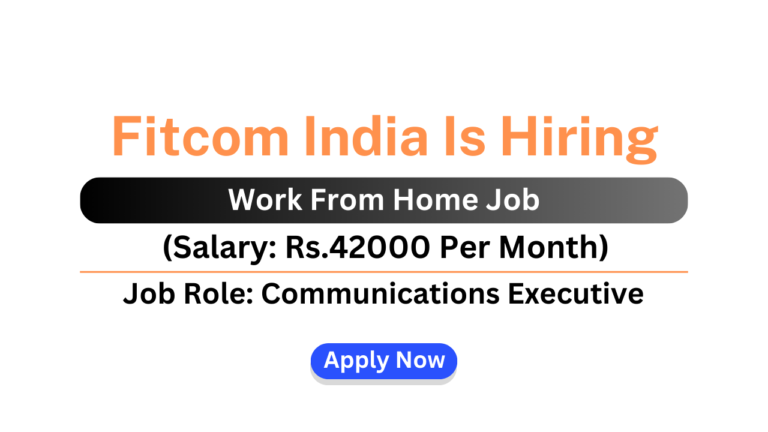 Fitcom India Is Hiring