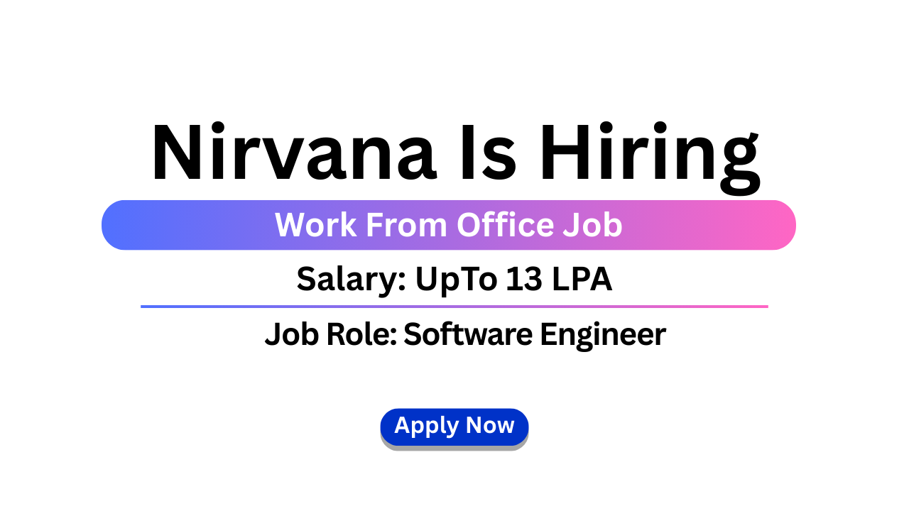 Nirvana Is Hiring